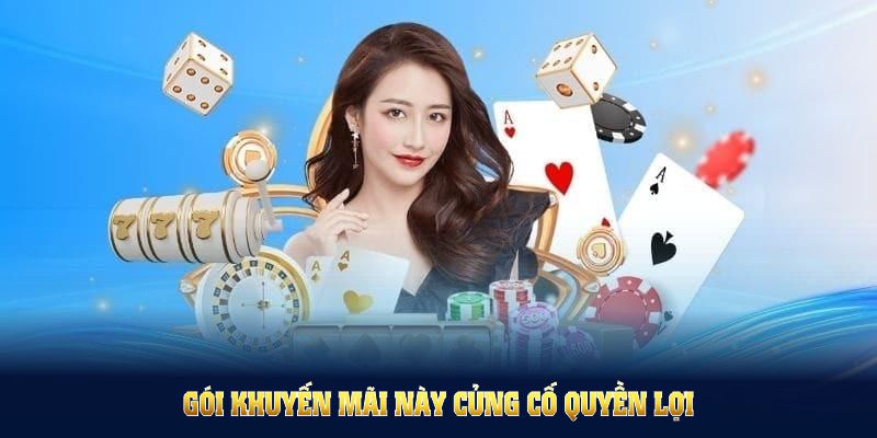 Gói khuyến mãi này củng cố quyền lợi cường lòng tin cho người chơi