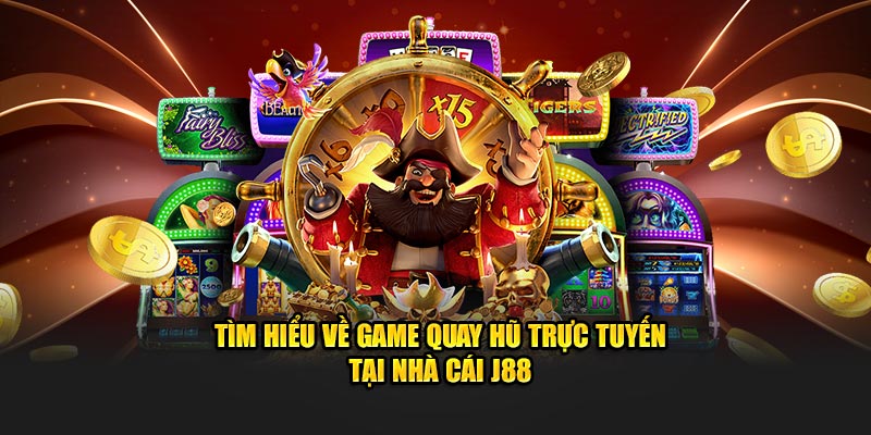 Game quay hũ trực tuyến